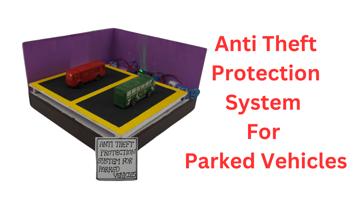 Anti Theft Protection System For Parked Vehicles
