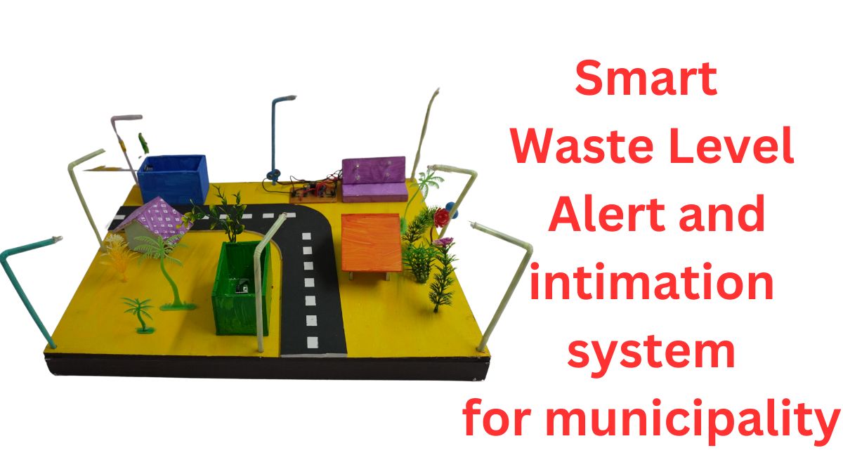Smart Waste Level Alert and intimation system for municipality
