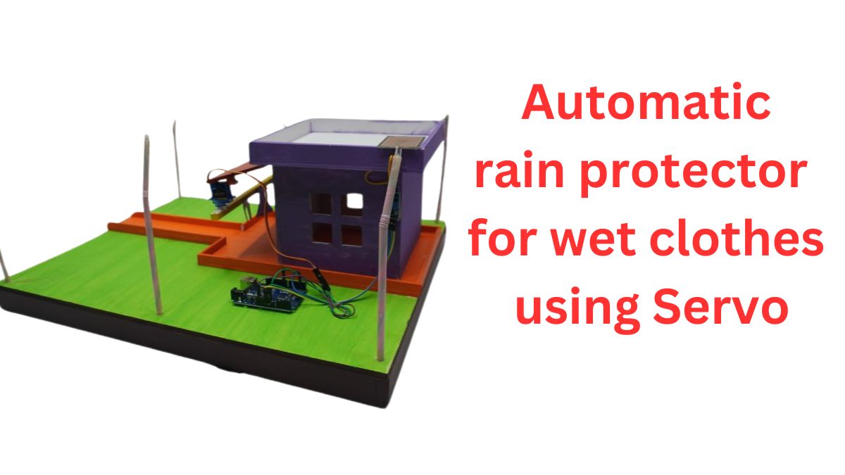 Automatic rain protector for wet clothes using Servo