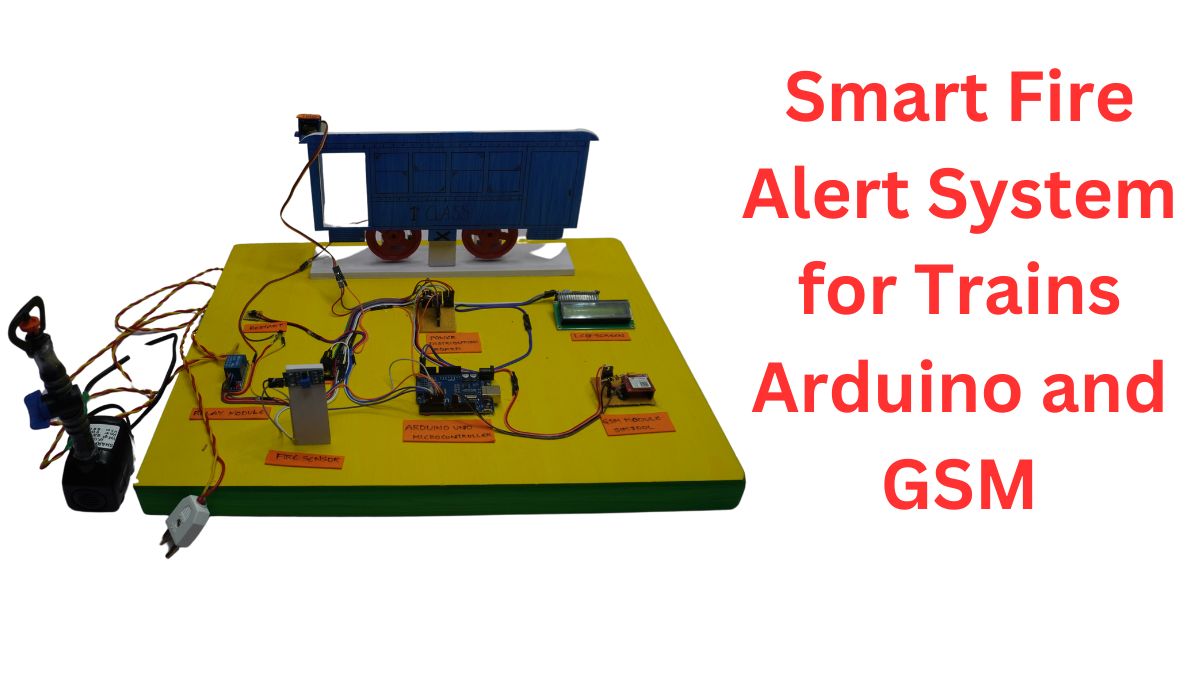 Smart Fire Alert System for Trains Arduino and GSM