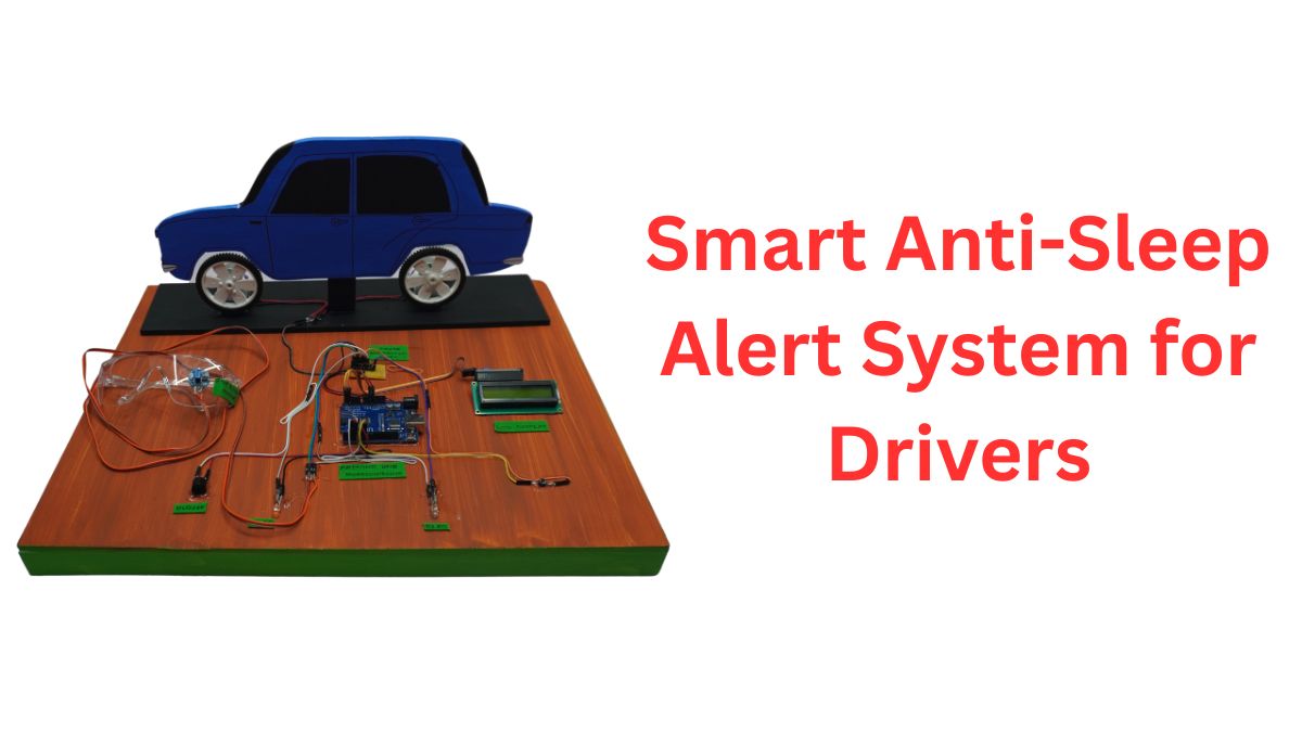 Smart Anti-Sleep Alert System for Drivers