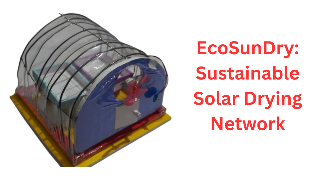 EcoSunDry: Sustainable Solar Drying Network