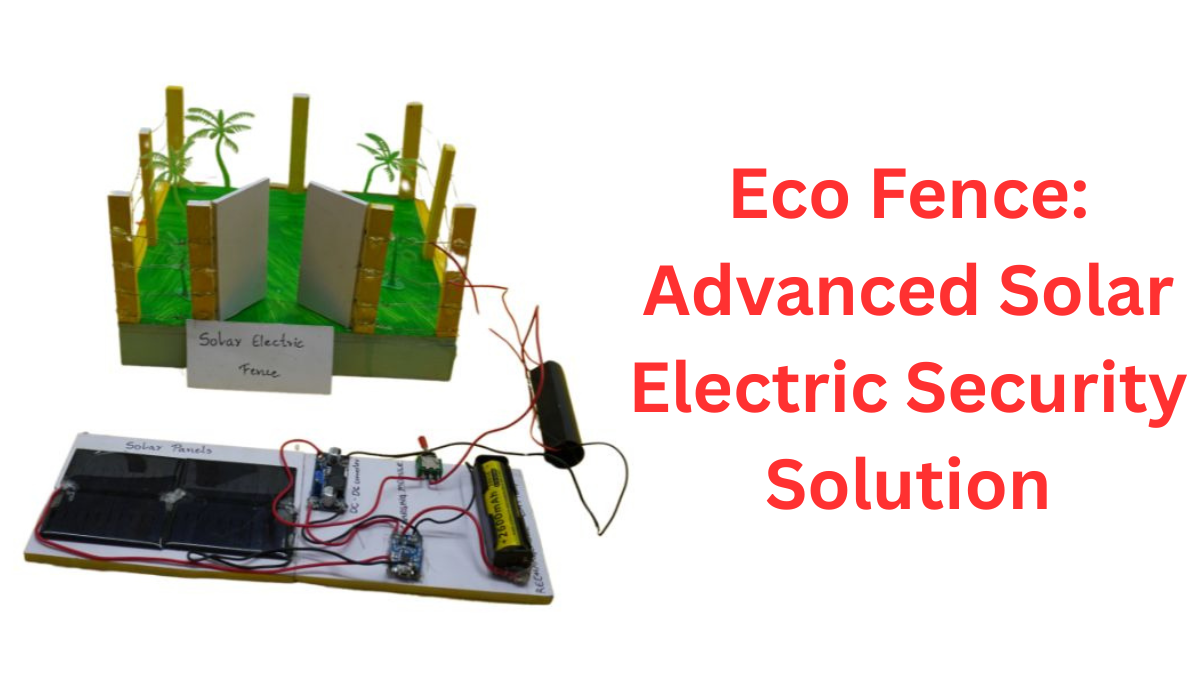 EcoFence: Advanced Solar Electric Security Solution