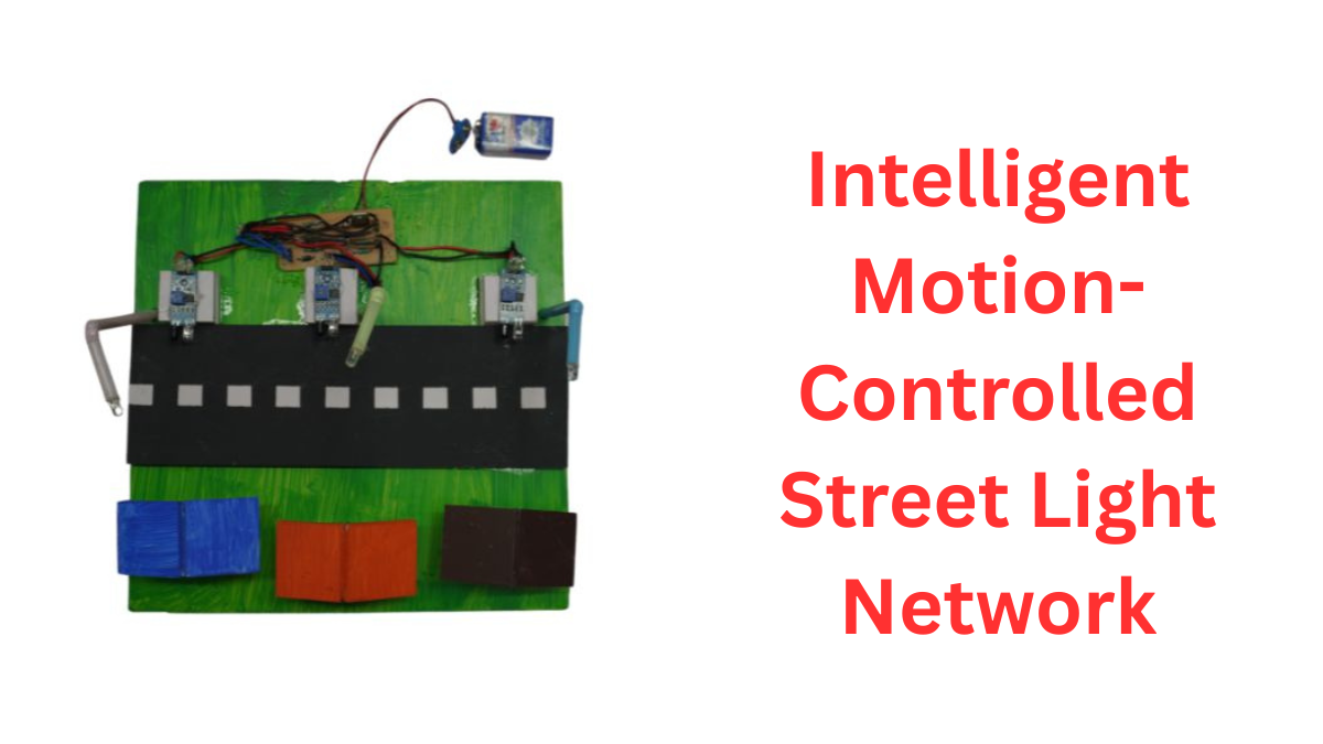 Intelligent Motion-Controlled Street Light Network